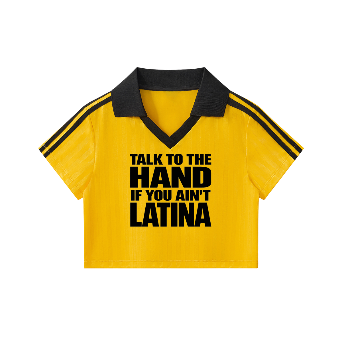 TALK TO THE HAND IF YOU AIN'T LATINA