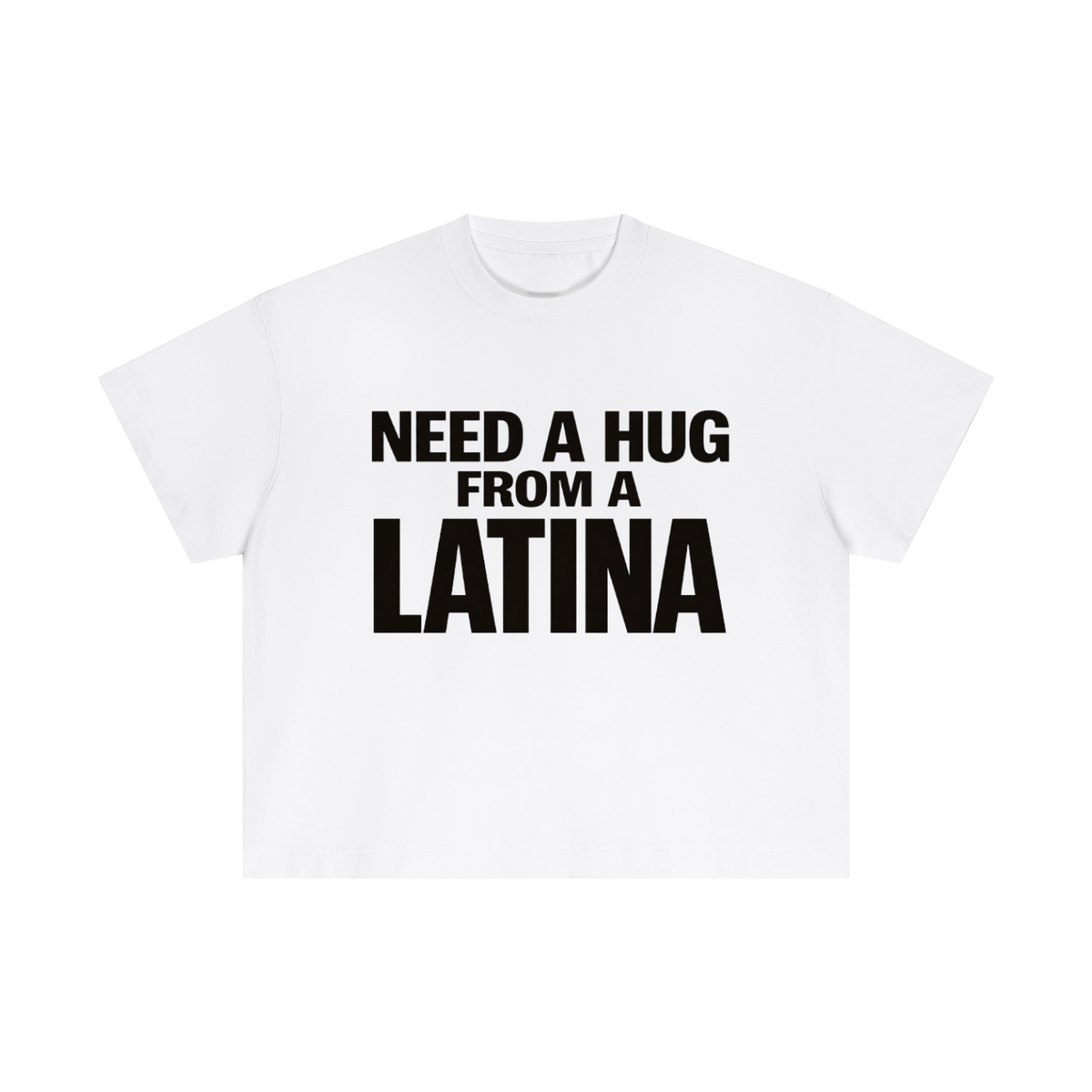 NEED A HUG FROM A LATINA BOXY FIT