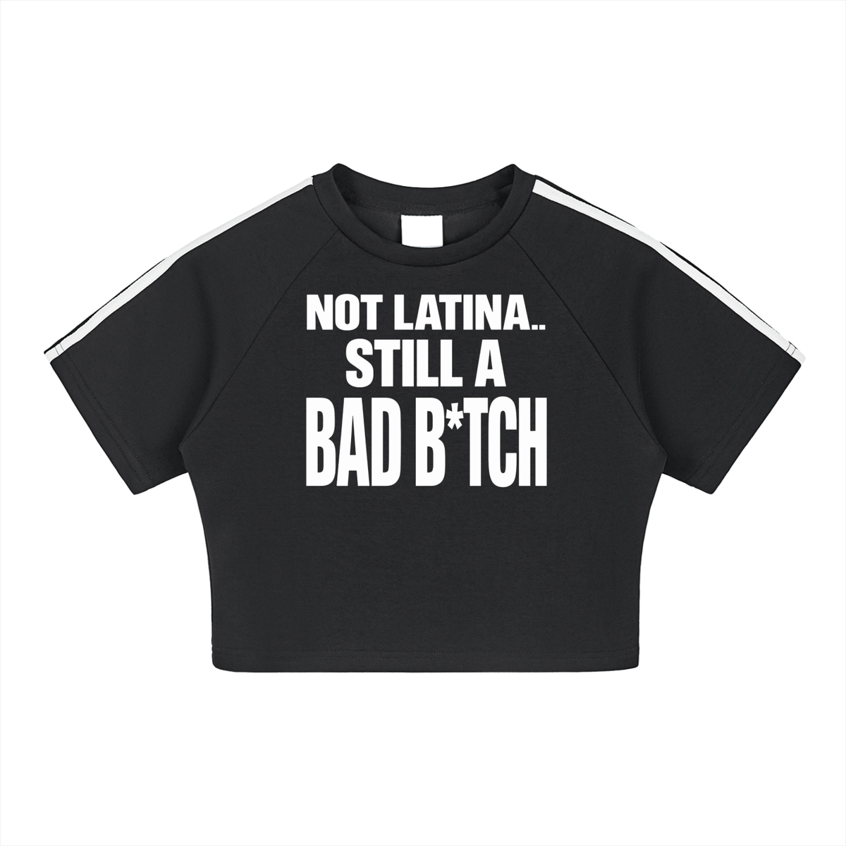 NOT LATINA.. STILL A BAD B*TCH