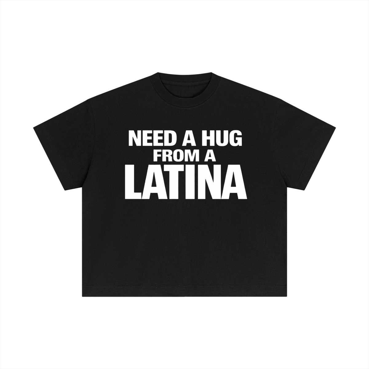 NNED A HUG FROM A LATINA BOXY FIT