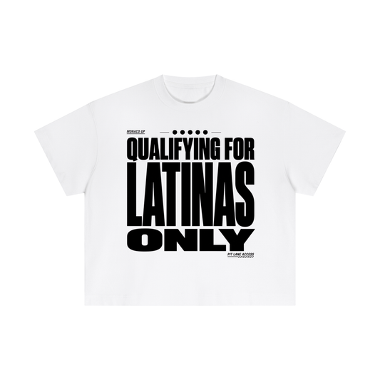 QUALIFYING FOR LATINAS ONLY BOXY TEE