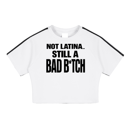 NOT LATINA.. STILL A BAD B*TCH
