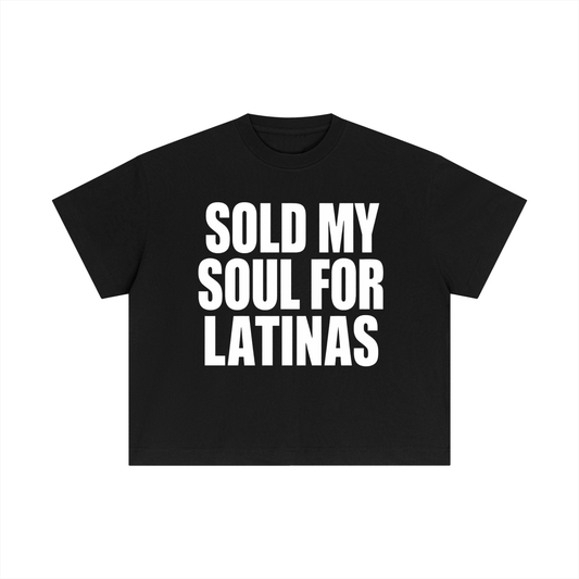 SOLD MY SOUL FOR LATINAS BOXY FIT
