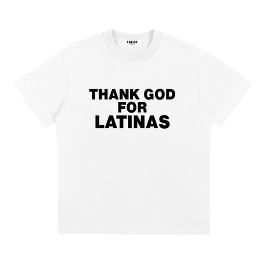 THANK GOD FOR LATINAS