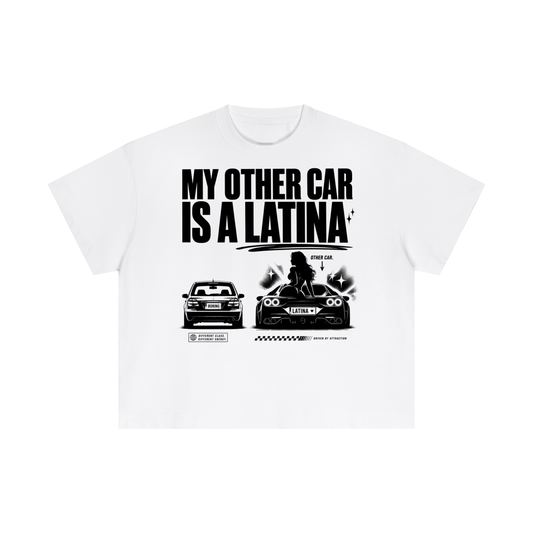 MY OTHER CAR IS A LATINA BOYX TEE